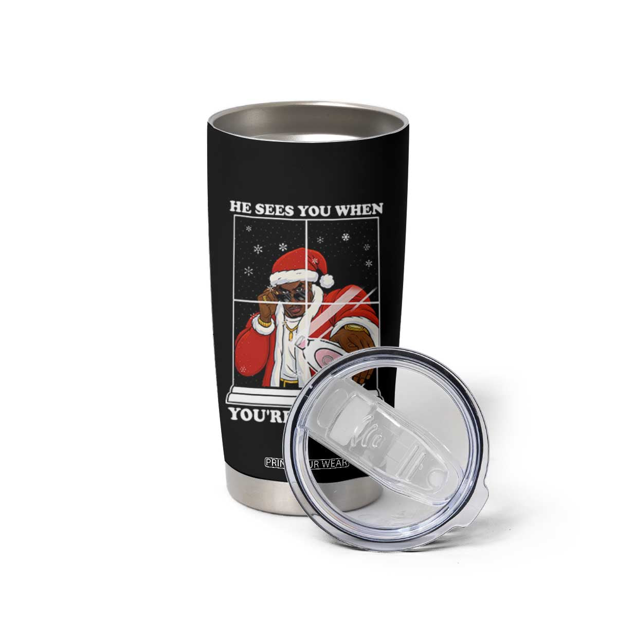 Funny Christmas Diddy Tumbler Cup He Sees You When Youre Sleeping Dirty Ugly Xmas TS10 Print Your Wear