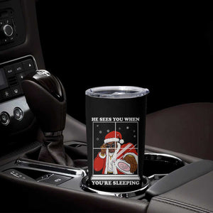 Funny Christmas Diddy Tumbler Cup He Sees You When Youre Sleeping Dirty Ugly Xmas TS10 Print Your Wear