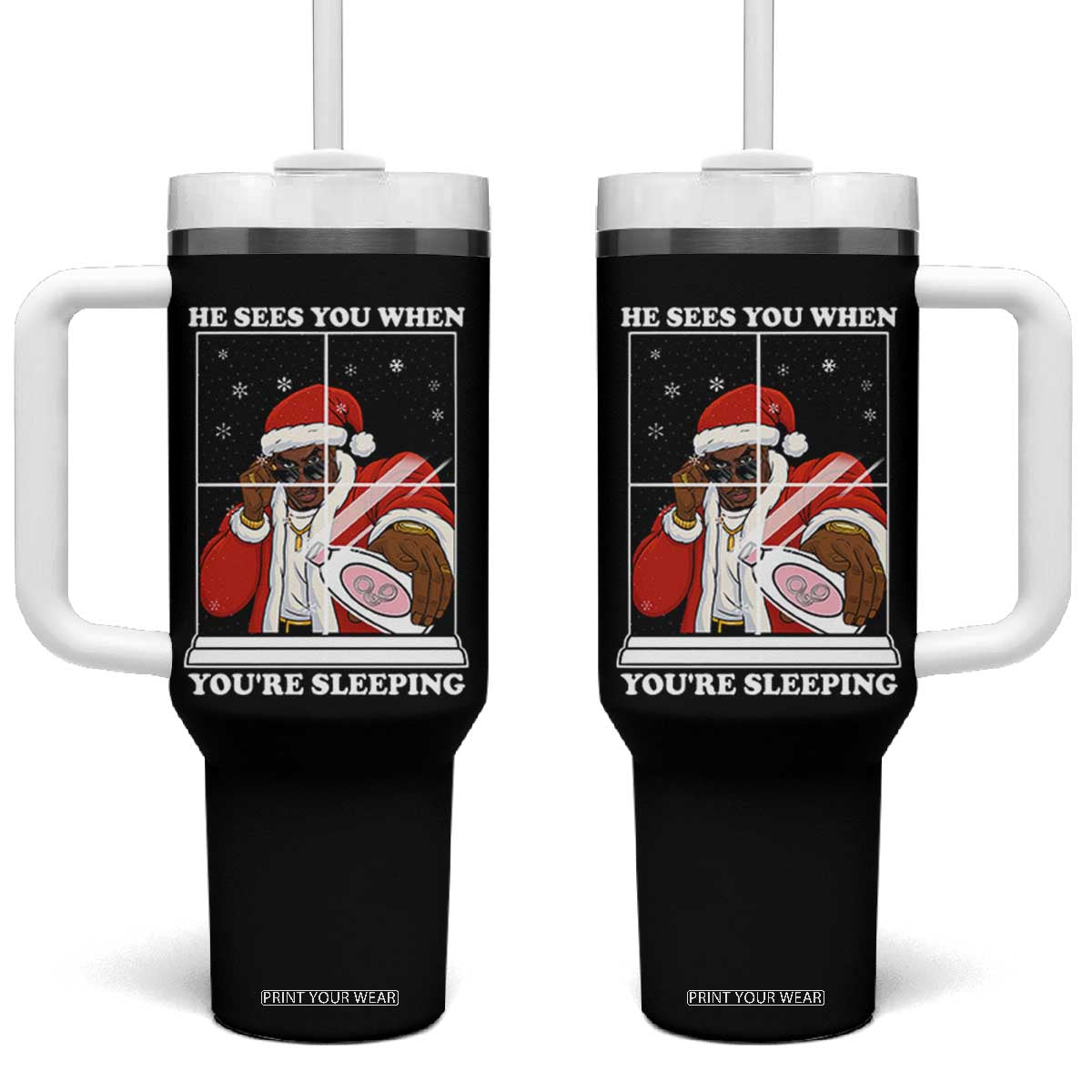 Funny Christmas Diddy Tumbler With Handle He Sees You When Youre Sleeping Dirty Ugly Xmas TS10 One Size: 40 oz Black Print Your Wear