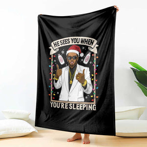 Funny Christmas Diddy Throw Blanket He Sees You When Youre Sleeping Dirty Xmas Lights TS10 Print Your Wear