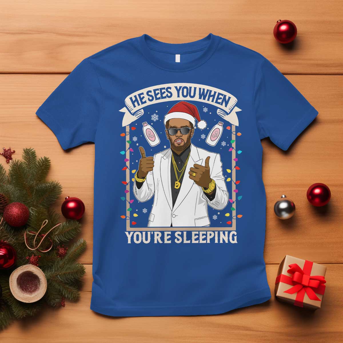 Funny Christmas Diddy T Shirt He Sees You When Youre Sleeping Dirty Xmas Lights TS10 Royal Blue Print Your Wear