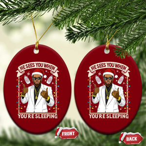 Funny Christmas Diddy Ceramic Ornament He Sees You When Youre Sleeping Dirty Xmas Lights TS10 Print Your Wear