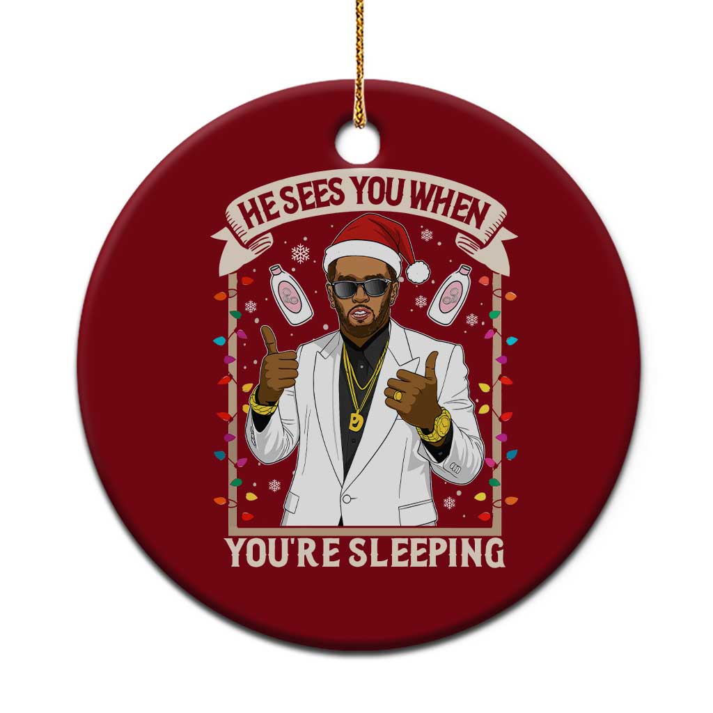 Funny Christmas Diddy Ceramic Ornament He Sees You When Youre Sleeping Dirty Xmas Lights TS10 1pc Red Print Your Wear
