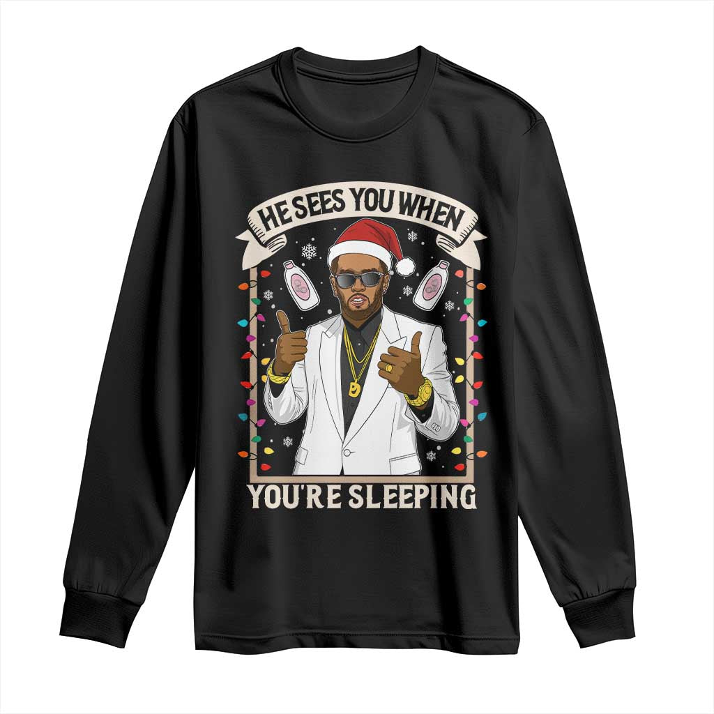 Funny Christmas Diddy Long Sleeve Shirt He Sees You When Youre Sleeping Dirty Xmas Lights TS10 Black Print Your Wear
