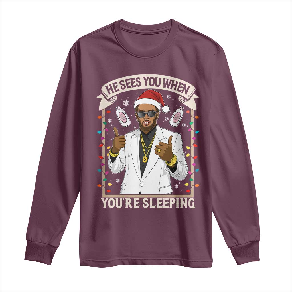 Funny Christmas Diddy Long Sleeve Shirt He Sees You When Youre Sleeping Dirty Xmas Lights TS10 Maroon Print Your Wear