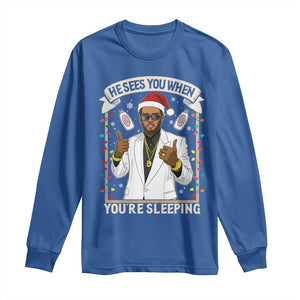 Funny Christmas Diddy Long Sleeve Shirt He Sees You When Youre Sleeping Dirty Xmas Lights TS10 Royal Blue Print Your Wear