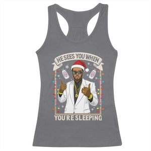 Funny Christmas Diddy Racerback Tank Top He Sees You When Youre Sleeping Dirty Xmas Lights - Print Your Wear