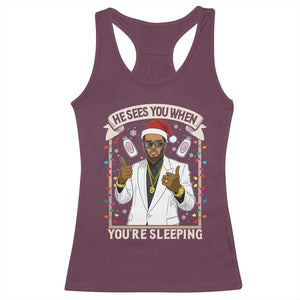 Funny Christmas Diddy Racerback Tank Top He Sees You When Youre Sleeping Dirty Xmas Lights TS10 Maroon Print Your Wear
