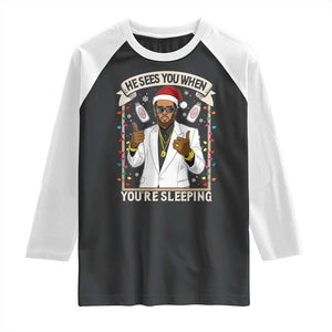 Funny Christmas Diddy Raglan Shirt He Sees You When Youre Sleeping Dirty Xmas Lights TS10 Black White Print Your Wear