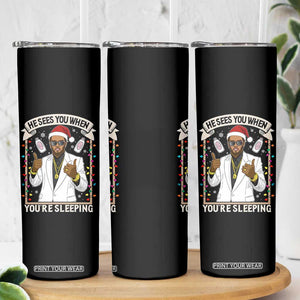 Funny Christmas Diddy Skinny Tumbler He Sees You When Youre Sleeping Dirty Xmas Lights TS10 Print Your Wear