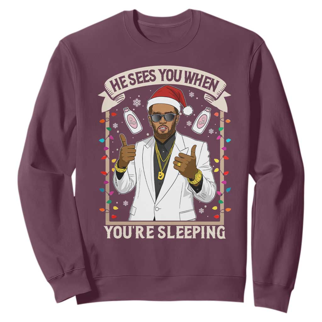 Funny Christmas Diddy Sweatshirt He Sees You When Youre Sleeping Dirty Xmas Lights TS10 Maroon Print Your Wear