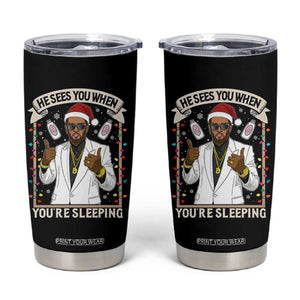 Funny Christmas Diddy Tumbler Cup He Sees You When Youre Sleeping Dirty Xmas Lights TS10 Black Print Your Wear