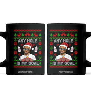 Funny Christmas Diddy Coffee Mug Embarrassing Any Hole is My Goal Dirty Ugly Xmas TS10 Black Print Your Wear
