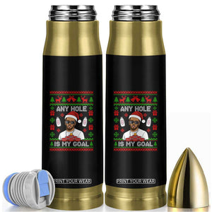 Funny Christmas Diddy Bullet Tumbler Embarrassing Any Hole is My Goal Dirty Ugly Xmas TS10 Black Print Your Wear