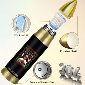 Funny Christmas Diddy Bullet Tumbler Embarrassing Any Hole is My Goal Dirty Ugly Xmas TS10 Print Your Wear