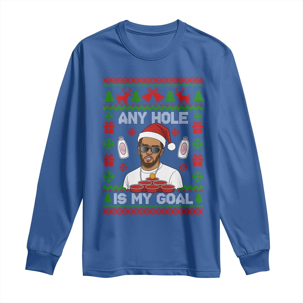 Funny Christmas Diddy Long Sleeve Shirt Embarrassing Any Hole is My Goal Dirty Ugly Xmas TS10 Royal Blue Print Your Wear
