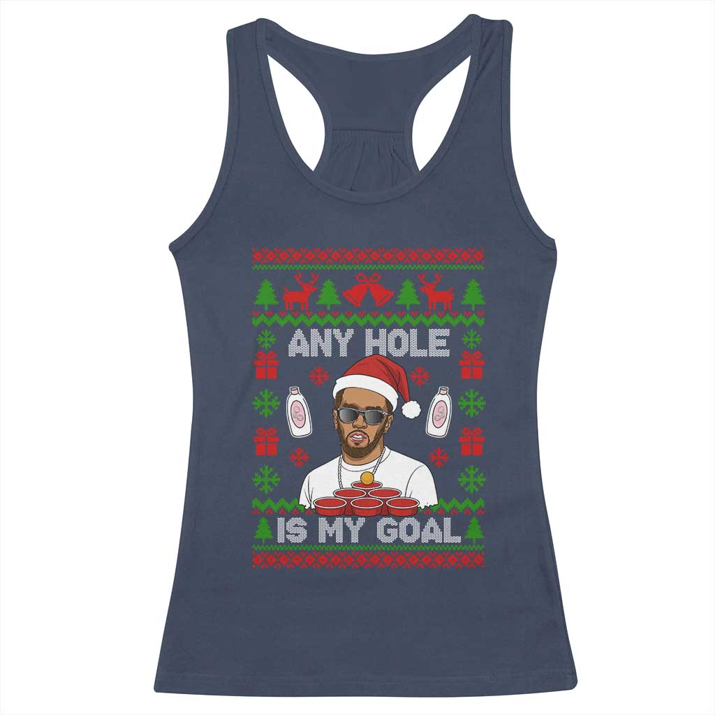 Funny Christmas Diddy Racerback Tank Top Embarrassing Any Hole is My Goal Dirty Ugly Xmas - Print Your Wear