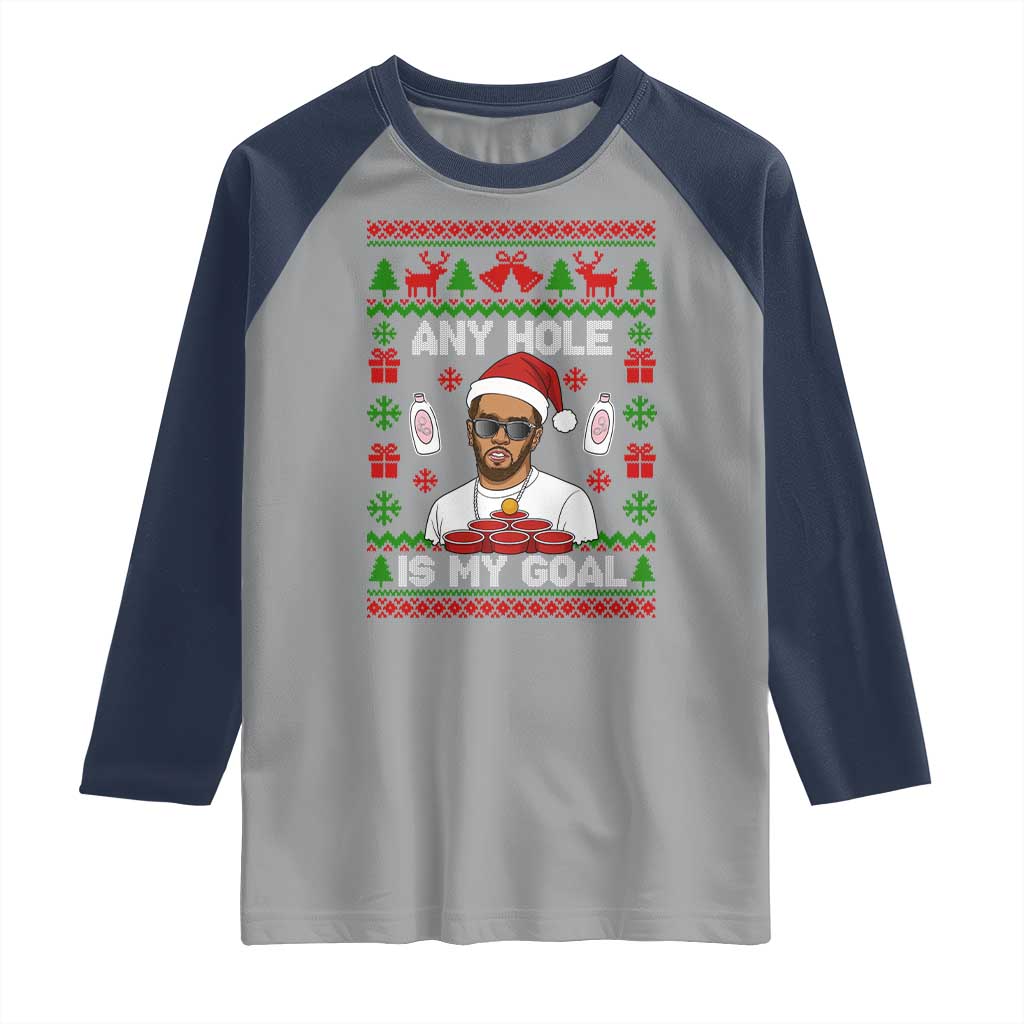 Funny Christmas Diddy Raglan Shirt Embarrassing Any Hole is My Goal Dirty Ugly Xmas TS10 Sport Gray Navy Print Your Wear