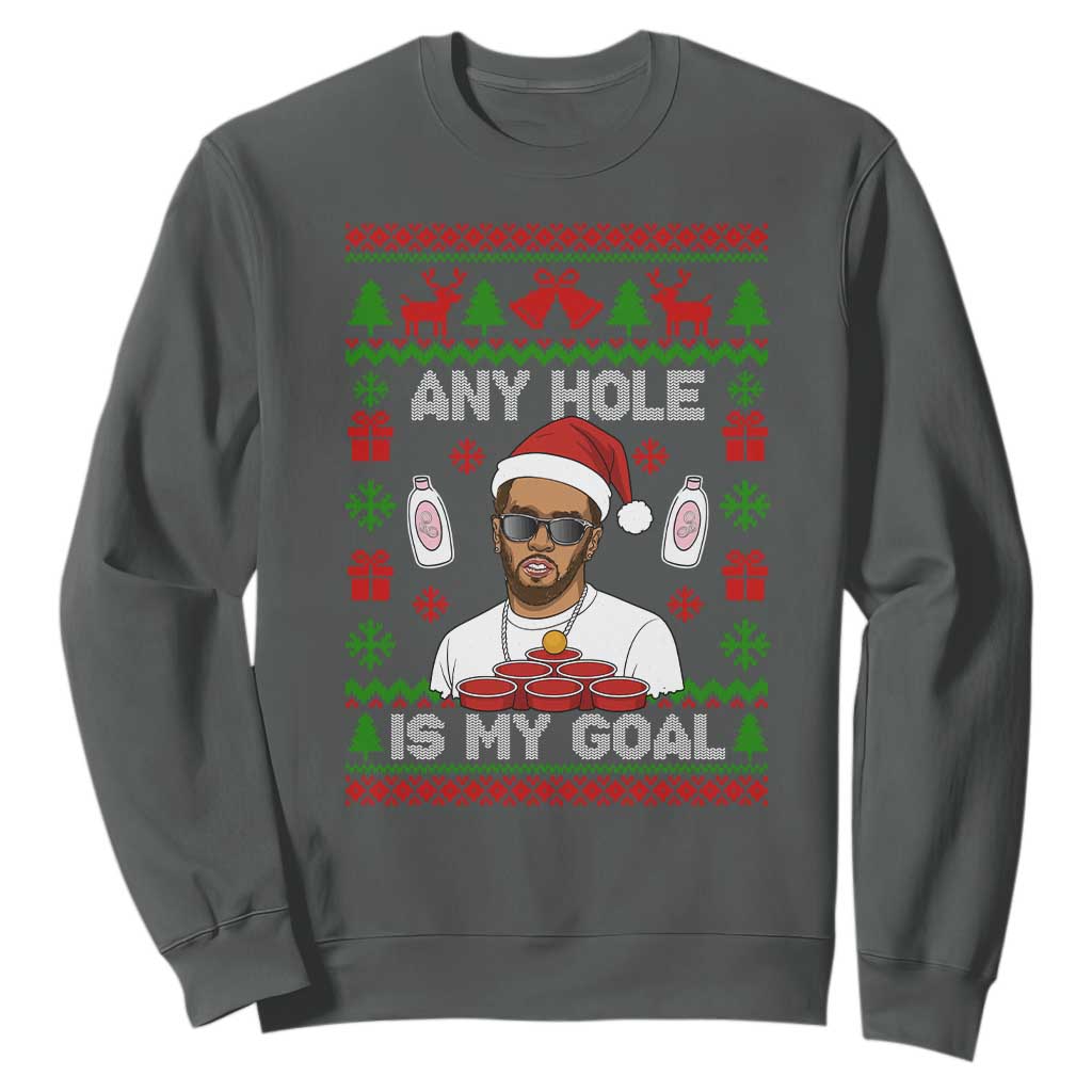 Funny Christmas Diddy Sweatshirt Embarrassing Any Hole is My Goal Dirty Ugly Xmas TS10 Dark Heather Print Your Wear