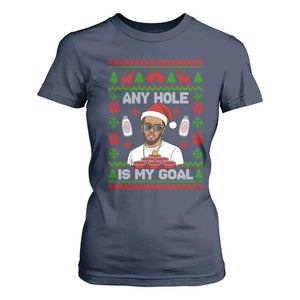Funny Christmas Diddy T Shirt For Women Embarrassing Any Hole is My Goal Dirty Ugly Xmas TS10 Navy Print Your Wear