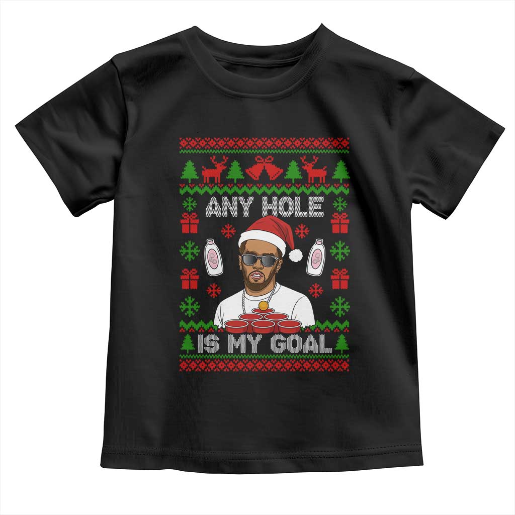 Funny Christmas Diddy Toddler T Shirt Embarrassing Any Hole is My Goal Dirty Ugly Xmas TS10 Black Print Your Wear