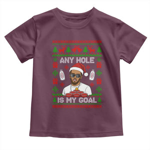 Funny Christmas Diddy Toddler T Shirt Embarrassing Any Hole is My Goal Dirty Ugly Xmas TS10 Maroon Print Your Wear