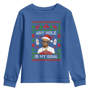 Funny Christmas Diddy Youth Sweatshirt Embarrassing Any Hole is My Goal Dirty Ugly Xmas TS10 Royal Blue Print Your Wear