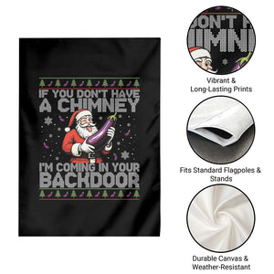 Funny Inappropriate Christmas Garden Flag Santa If You Dont Have A Chimney Im Coming In Your Backdoor TS10 Print Your Wear