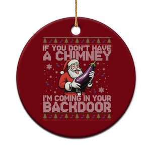 Funny Inappropriate Christmas Ceramic Ornament Santa If You Dont Have A Chimney Im Coming In Your Backdoor TS10 1pc Red Print Your Wear