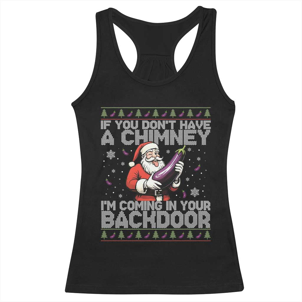 Funny Inappropriate Christmas Racerback Tank Top Santa If You Dont Have A Chimney Im Coming In Your Backdoor TS10 Black Print Your Wear
