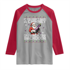 Funny Inappropriate Christmas Raglan Shirt Santa If You Dont Have A Chimney Im Coming In Your Backdoor TS10 Sport Gray Red Print Your Wear
