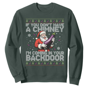 Funny Inappropriate Christmas Sweatshirt Santa If You Dont Have A Chimney Im Coming In Your Backdoor TS10 Dark Forest Green Print Your Wear
