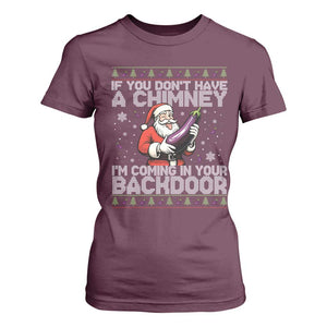 Funny Inappropriate Christmas T Shirt For Women Santa If You Dont Have A Chimney Im Coming In Your Backdoor TS10 Maroon Print Your Wear