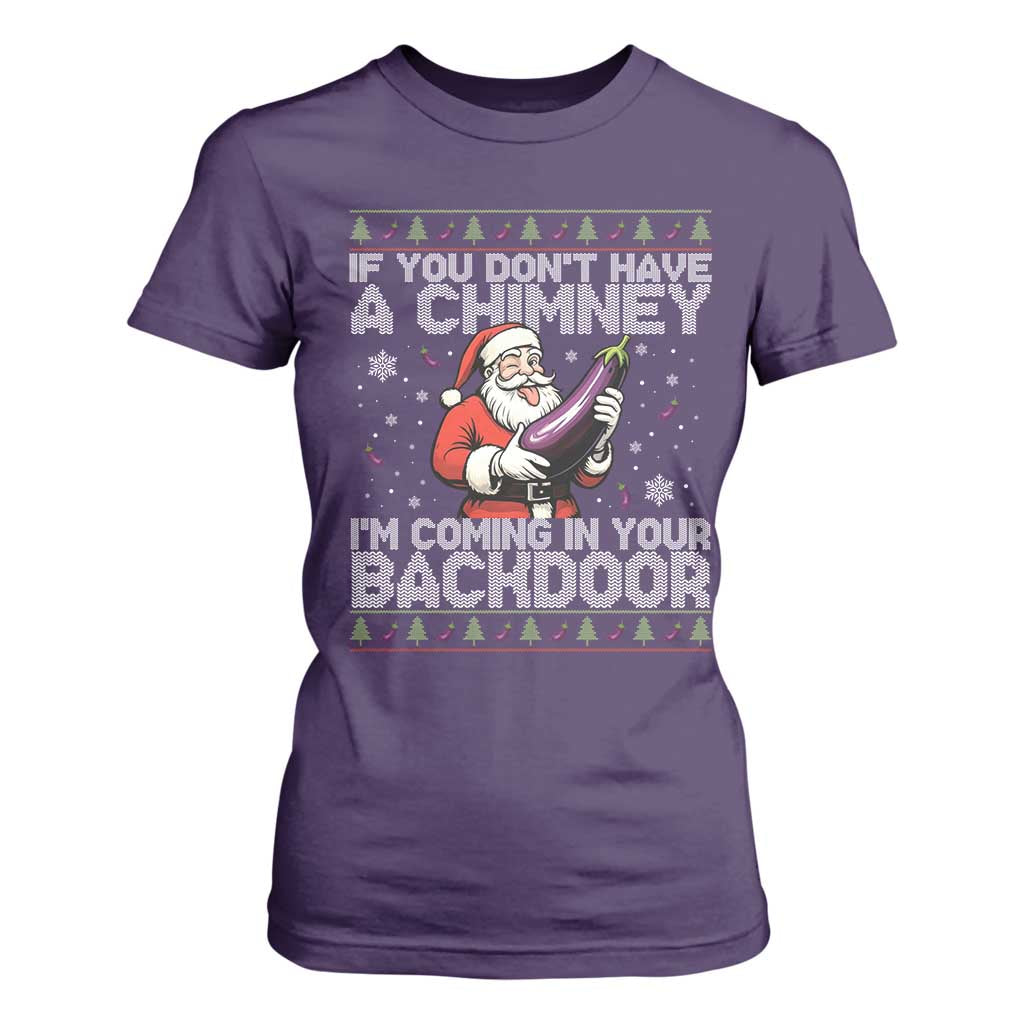 Funny Inappropriate Christmas T Shirt For Women Santa If You Dont Have A Chimney Im Coming In Your Backdoor TS10 Purple Print Your Wear