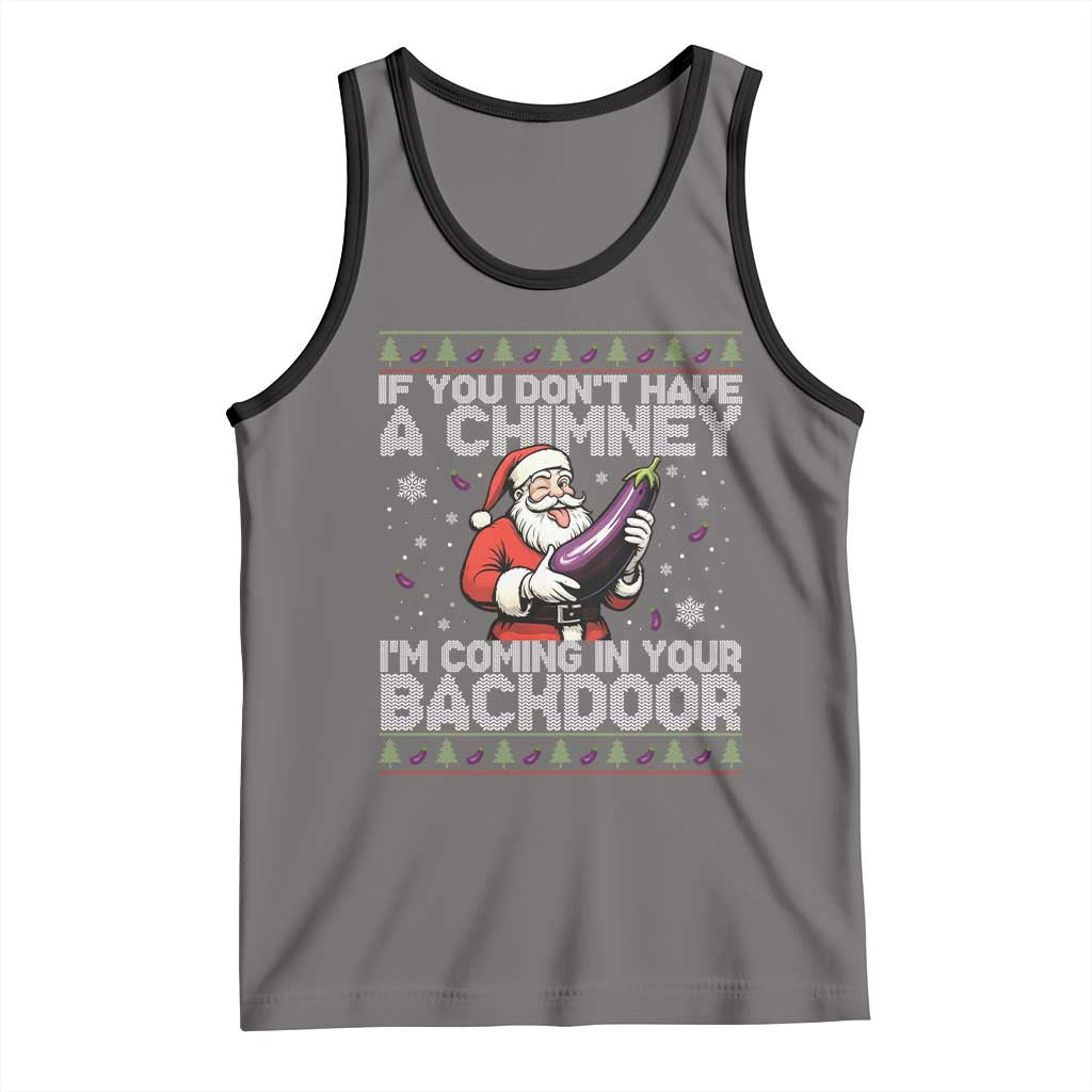 Funny Inappropriate Christmas Tank Top Santa If You Dont Have A Chimney Im Coming In Your Backdoor TS10 Deep Heather Black Print Your Wear