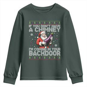 Funny Inappropriate Christmas Youth Sweatshirt Santa If You Dont Have A Chimney Im Coming In Your Backdoor TS10 Dark Forest Green Print Your Wear
