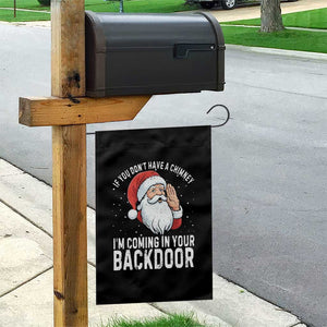 Funny Inappropriate Christmas Garden Flag Adult Humor Santa If You Dont Have A Chimney Im Coming In Your Backdoor TS10 Print Your Wear
