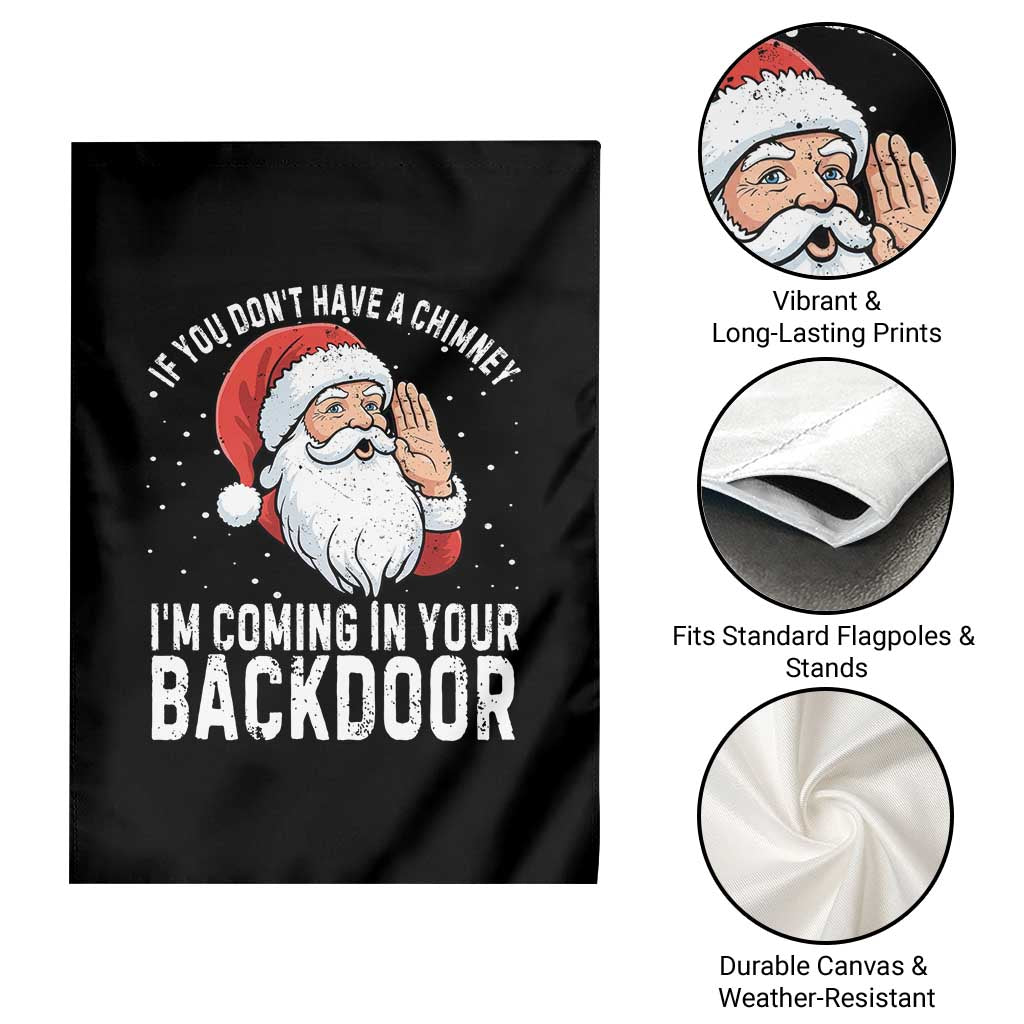 Funny Inappropriate Christmas Garden Flag Adult Humor Santa If You Dont Have A Chimney Im Coming In Your Backdoor TS10 Print Your Wear