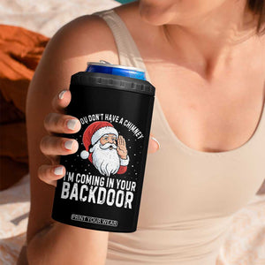 Funny Inappropriate Christmas 4 in 1 Can Cooler Tumbler Adult Humor Santa If You Dont Have A Chimney Im Coming In Your Backdoor TS10 Print Your Wear