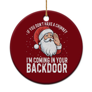 Funny Inappropriate Christmas Ceramic Ornament Adult Humor Santa If You Dont Have A Chimney Im Coming In Your Backdoor TS10 1pc Red Print Your Wear
