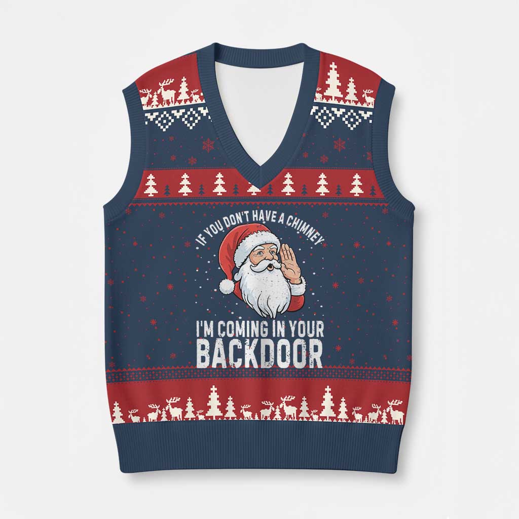 Funny Inappropriate Xmas V-Neck Knit Sweater Vest Adult Humor Santa If You Dont Have A Chimney Im Coming In Your Backdoor TS10 Navy Red Print Your Wear