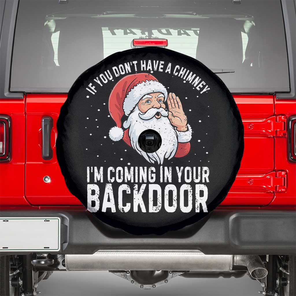 Funny Inappropriate Christmas Spare Tire Cover Adult Humor Santa If You Dont Have A Chimney Im Coming In Your Backdoor TS10 Black Print Your Wear