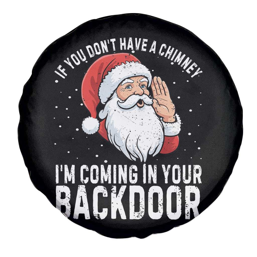 Funny Inappropriate Christmas Spare Tire Cover Adult Humor Santa If You Dont Have A Chimney Im Coming In Your Backdoor TS10 Print Your Wear