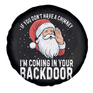 Funny Inappropriate Christmas Spare Tire Cover Adult Humor Santa If You Dont Have A Chimney Im Coming In Your Backdoor TS10 Print Your Wear