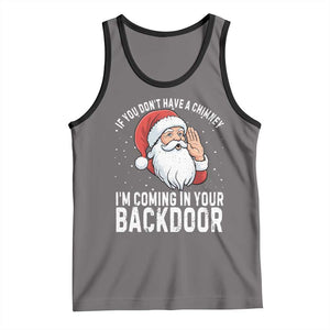 Funny Inappropriate Christmas Tank Top Adult Humor Santa If You Dont Have A Chimney Im Coming In Your Backdoor TS10 Deep Heather Black Print Your Wear