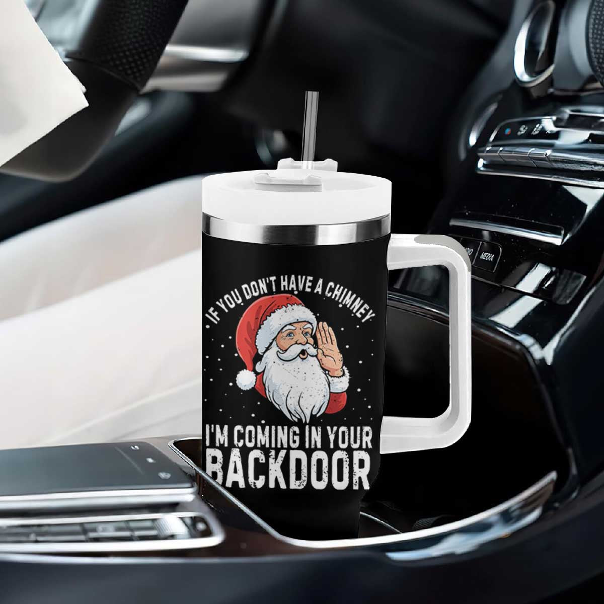 Funny Inappropriate Christmas Tumbler With Handle Adult Humor Santa If You Dont Have A Chimney Im Coming In Your Backdoor TS10 Print Your Wear