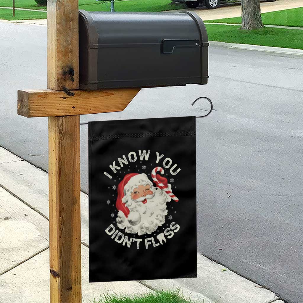 I Know You Didnt Floss Garden Flag Funny Dentist Christmas Santa Dental Hygiene TS10 Print Your Wear
