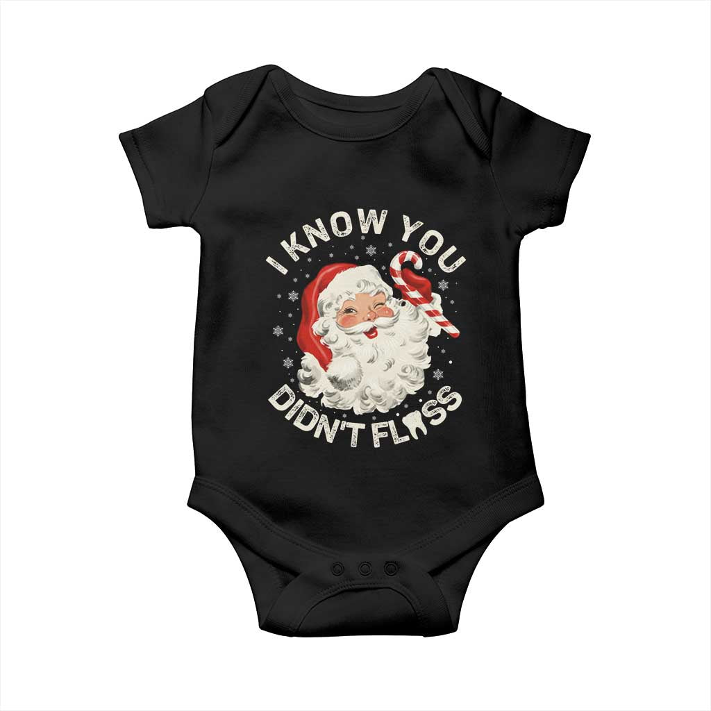 I Know You Didnt Floss Baby Onesie Funny Dentist Christmas Santa Dental Hygiene TS10 Black Print Your Wear