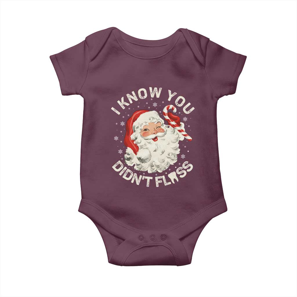 I Know You Didnt Floss Baby Onesie Funny Dentist Christmas Santa Dental Hygiene TS10 Maroon Print Your Wear