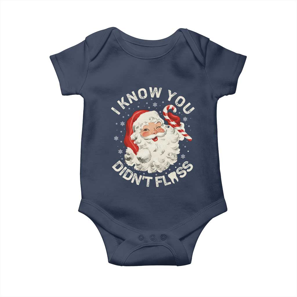 I Know You Didnt Floss Baby Onesie Funny Dentist Christmas Santa Dental Hygiene TS10 Navy Print Your Wear